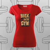 Back in the Gym T-Shirt For Women – Power Up Your Workout