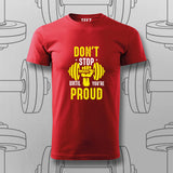 Don't Stop Until You're Proud Gym T-Shirt For Men