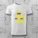 Don't Stop Until You're Proud Gym T-Shirt For Men