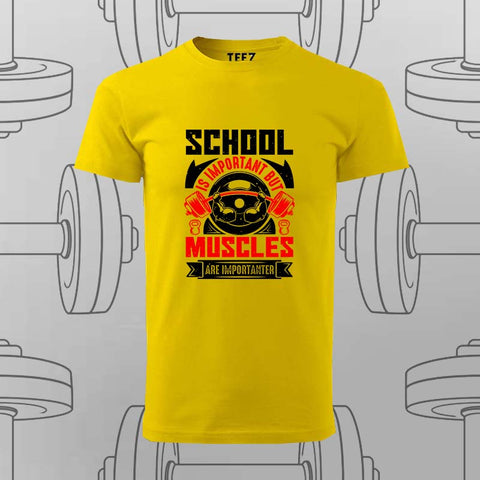 School Is Important But Muscles Matter T-Shirt For Men