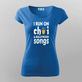 I Run on Chai & Bollywood Songs T-Shirt for Women - Vibrant Style