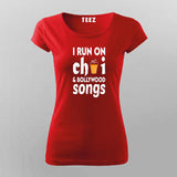 I Run on Chai & Bollywood Songs T-Shirt for Women - Vibrant Style