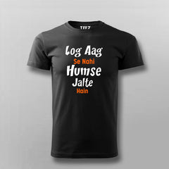 Log Aag Se Nahi Humse Jalte Hai T-shirt For Men