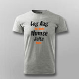 Log Aag Se Nahi Humse Jalte Hai T-shirt For Men