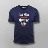 Log Aag Se Nahi Humse Jalte Hai T-shirt For Men