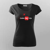 make my trip Black Half Sleeve T Shirt For Women