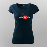 Make My Trip T-Shirt for Women - Travel in Style