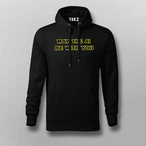 May The AI Be With You Zipper&Hoodie For Men