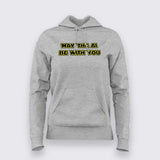 May The AI Be With You Hoodie For Women