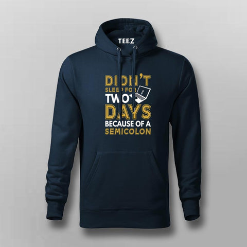 Didn’t Sleep For Days Semicolon Hoodie For Men