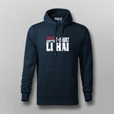 Jod Kar Ye T-shirt Li Hai Hoodie For Men