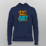 Toh Mai Kya Karu Hindi Slogan T-shirt For Women