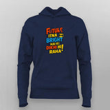 Future Bright Funny Hindi Slogan T-shirt For Women