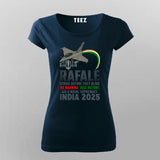 Rafale – No Warning. Just Victory. India 2025 T-Shirt For Women