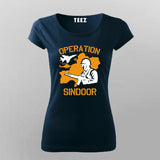 Operation Sindoor T-Shirt For Women – India’s Tactical Precision