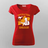 Operation Sindoor T-Shirt For Women – India’s Tactical Precision