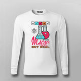 Science: It's Like Magic But Real T-Shirt For Men