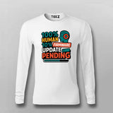 Firmware Update Pending T-Shirt For Men – For Buggy Humans