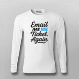 Email Me That Ticket Again T-Shirt for Men – IT Helpdesk Humor