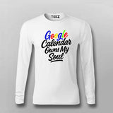 Google Calendar Owns My Soul T-Shirt for Men – IT Humor