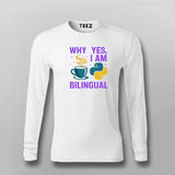 Why Yes I Am Bilingual T-shirt For Men