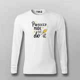 Prosecco Made Me Do It T-Shirt for Men Online India