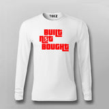 Built Not Bought T-Shirt for Men – Code It. Don’t Copy It.