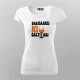Sab Daaru Ki Galti Hai Quote T-shirt For Women