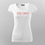 You Died T-Shirt for Women – Dark Souls Fan Mode On