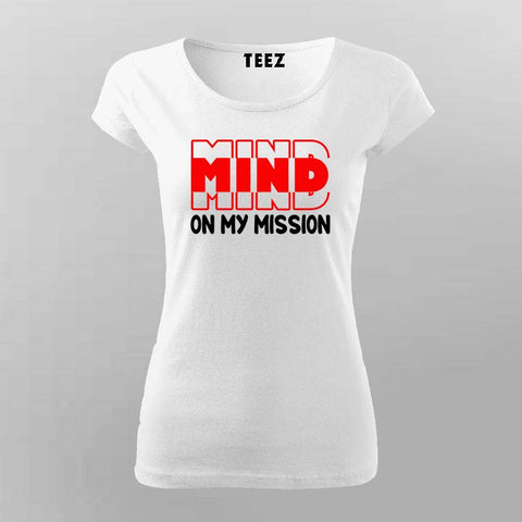 Mind on Mind T-Shirt for Women - Entrepreneurs and Hustlers