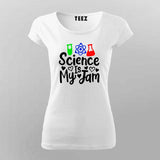 Science Is My Jam T-Shirt For Women - Cool Science Lover