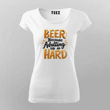 Beer Adulting T-Shirt for Women – Online India Chill Wear