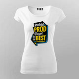 Pushed to Prod T-Shirt For Women – Prayed for the Best Edition