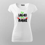 Dil Lagao Chuna Nahi Quote T-shirt For Women