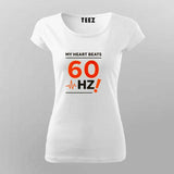 My Heart Beats 60Hz T-shirt For Women