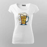 Beer Me Up T-Shirt for Women – Funny Online India Tee