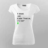 Trust Me, I’m Root T-Shirt For Women – Hello World