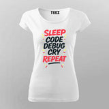 Sleep Code Debug Cry Repeat T-Shirt  For Women – Dev Cycle Essentials