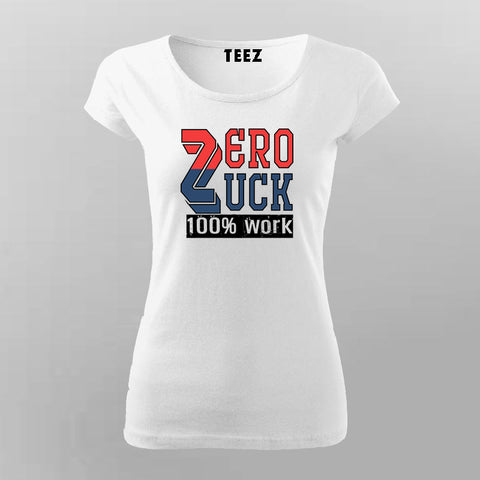 Zero Luck 100% Work T-Shirt for Women Online India