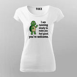 I Am Running Slowly T-shirt For Women
