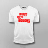 Built Not Bought T-Shirt for Men – Code It. Don’t Copy It.