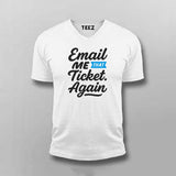 Email Me That Ticket Again T-Shirt for Men – IT Helpdesk Humor