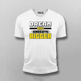 Dream Bigger – Go Beyond Limits Motivational T-Shirt For Men