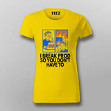 Deploy to Prod T-Shirt For Women – Everything’s Fine... Until It Isn’t