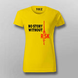 No Story Without Risk T-Shirt for Women – Bold Hustle Tee