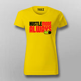 Hustle Mode Always On T-Shirt for Women