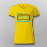 Geeks Will Ctrl+S The World T-Shirt For Women