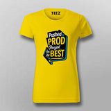 Pushed to Prod T-Shirt For Women – Prayed for the Best Edition
