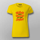 Meetings Are My Skillset T-Shirt for Women – Corporate Life Humor