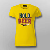 Hold My Beer T-Shirt for Women – Online India Funny Tee
